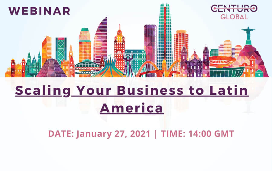 Scaling Your Business to Latin America